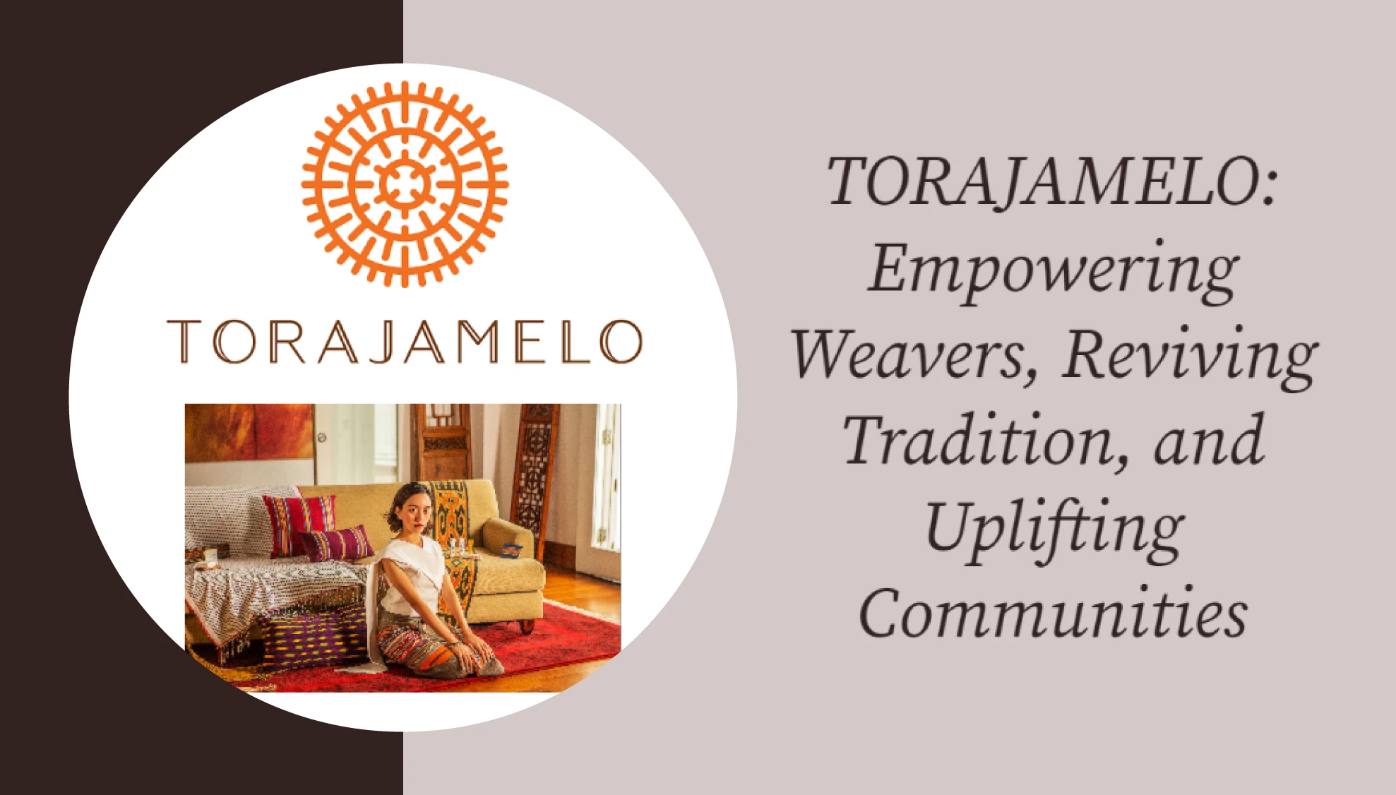 TORAJAMELO: Empowering Weavers, Reviving Tradition, and Uplifting Communities